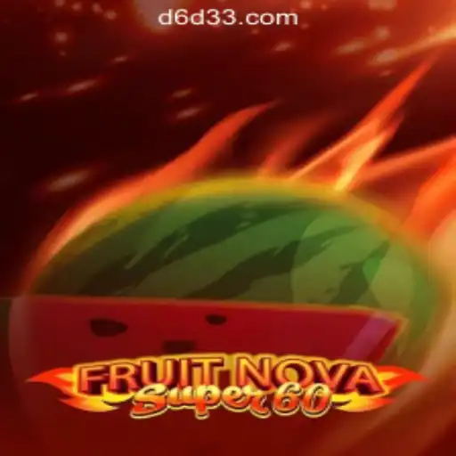 Discover the Exciting Features of FruitNovaSuper60: The Ultimate Slot Experience